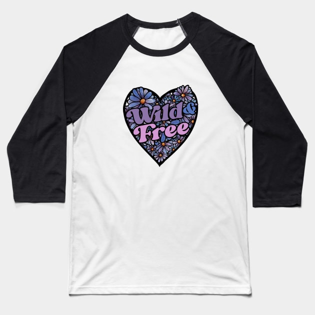 Wild and FREE Baseball T-Shirt by bubbsnugg